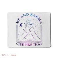 Me And Karma Vibe Like That Meet Me At Midnight Mousepad thumb 0