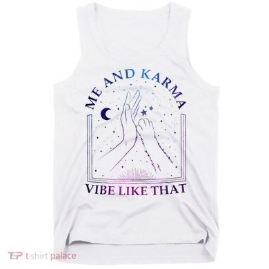 Me And Karma Vibe Like That Meet Me At Midnight Tank Top