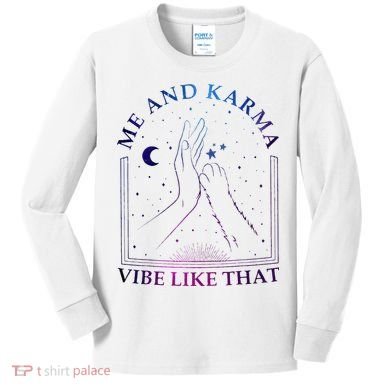 Me And Karma Vibe Like That Meet Me At Midnight Kids Long Sleeve Shirt