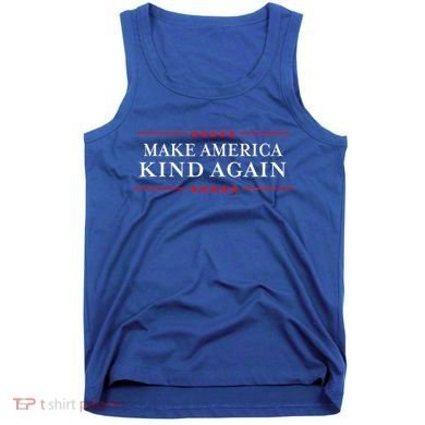 Make America Kind Again Choose Antitrump Tank Top