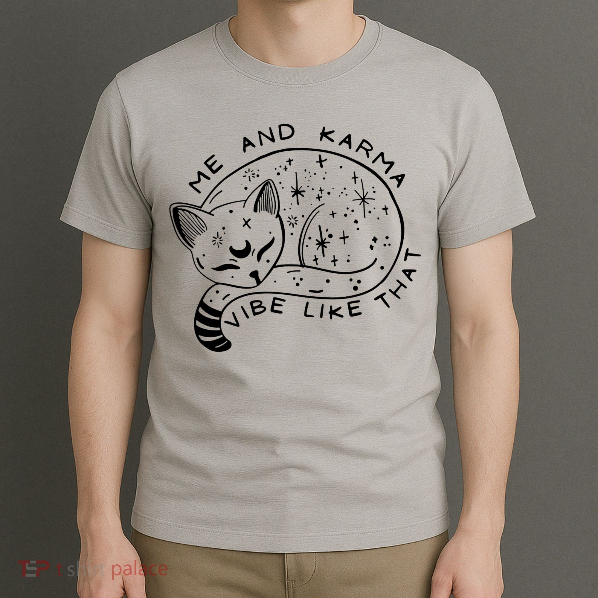 Me An Karma Vibe Like That Funny Lazy Cat T-Shirt