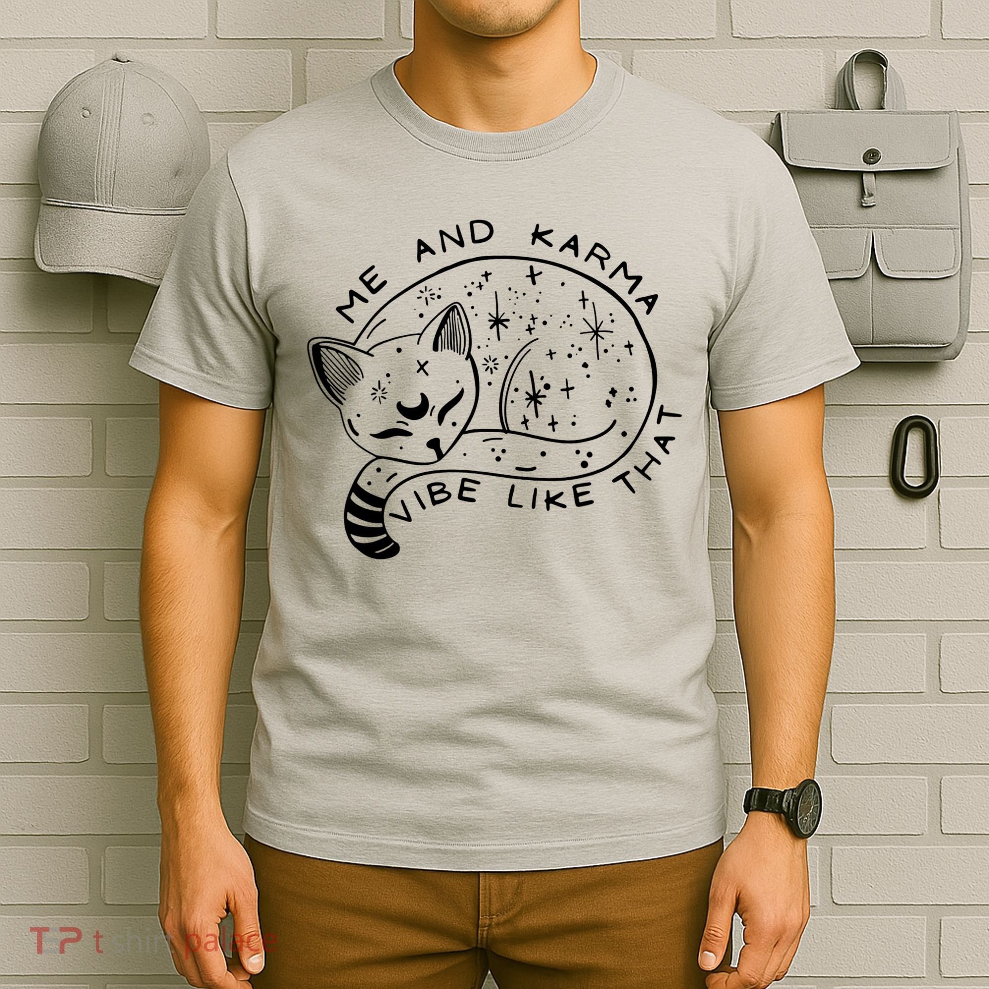 Me An Karma Vibe Like That Funny Lazy Cat T-Shirt