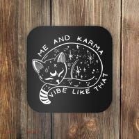 Me An Karma Vibe Like That Funny Lazy Cat Coaster thumb 0