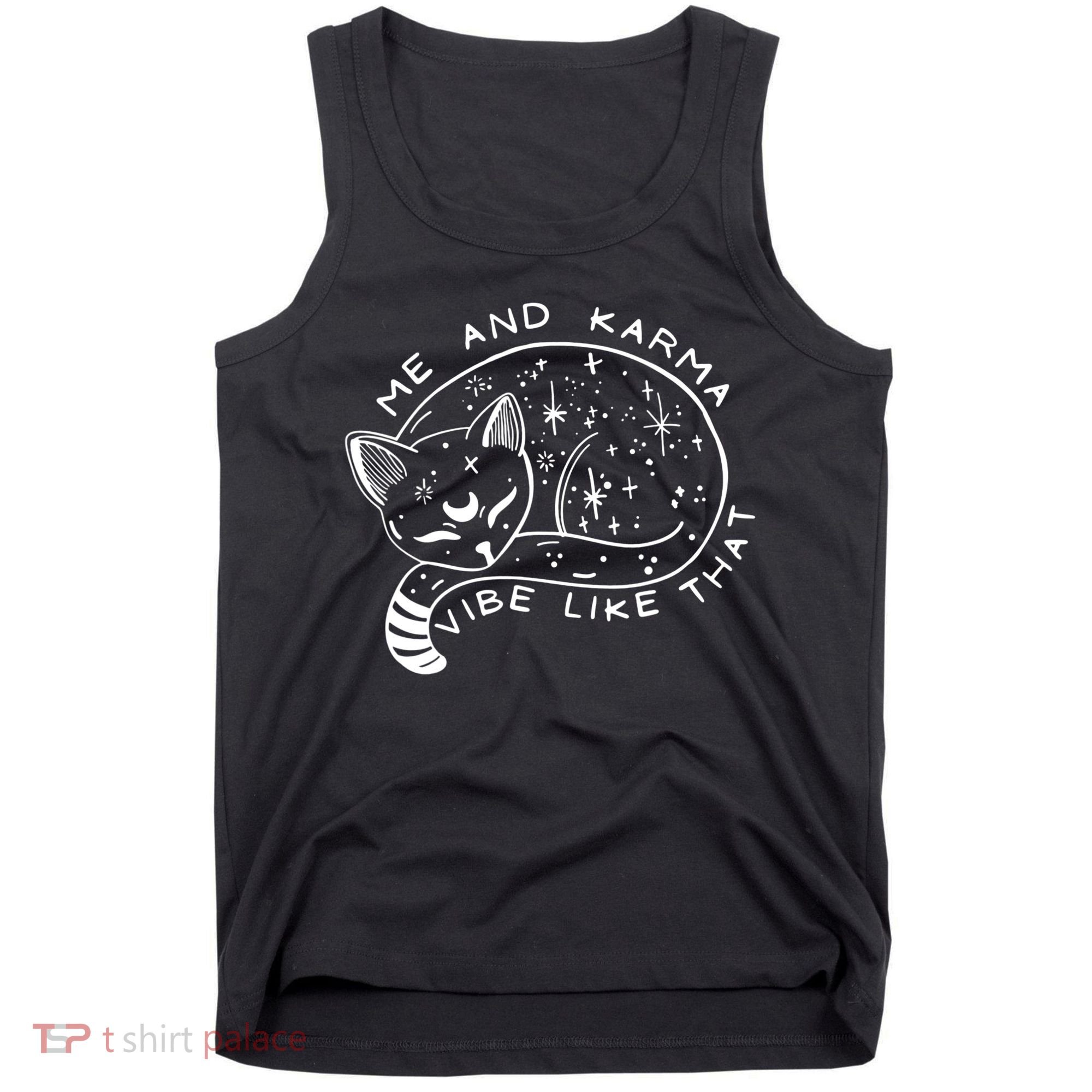 Me An Karma Vibe Like That Funny Lazy Cat Tank Top