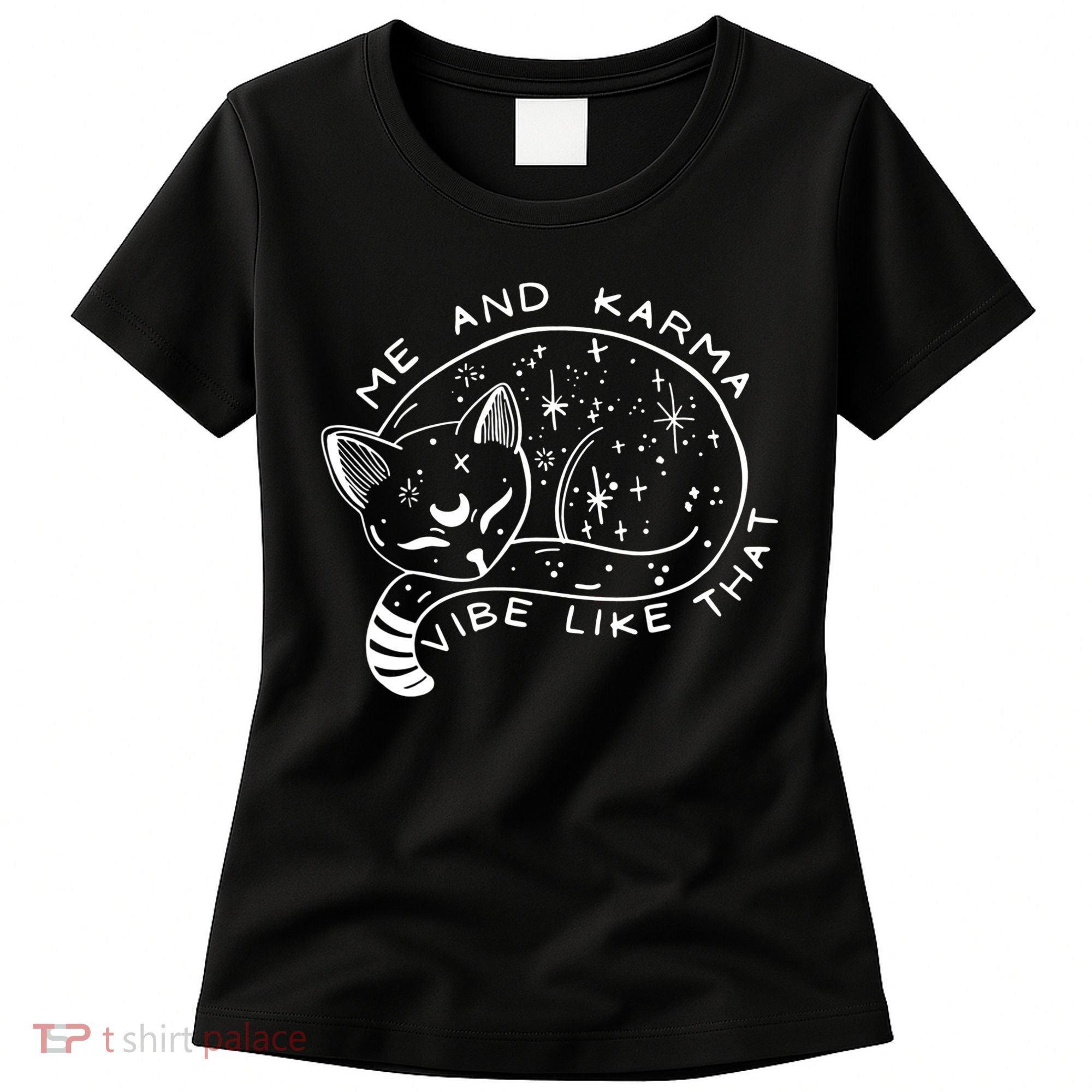 Me An Karma Vibe Like That Funny Lazy Cat Women's T-Shirt