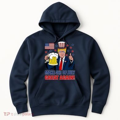 Make 4th Of July Great Again Hoodie