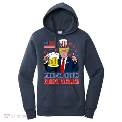 Make 4th Of July Great Again Women's Hoodie
