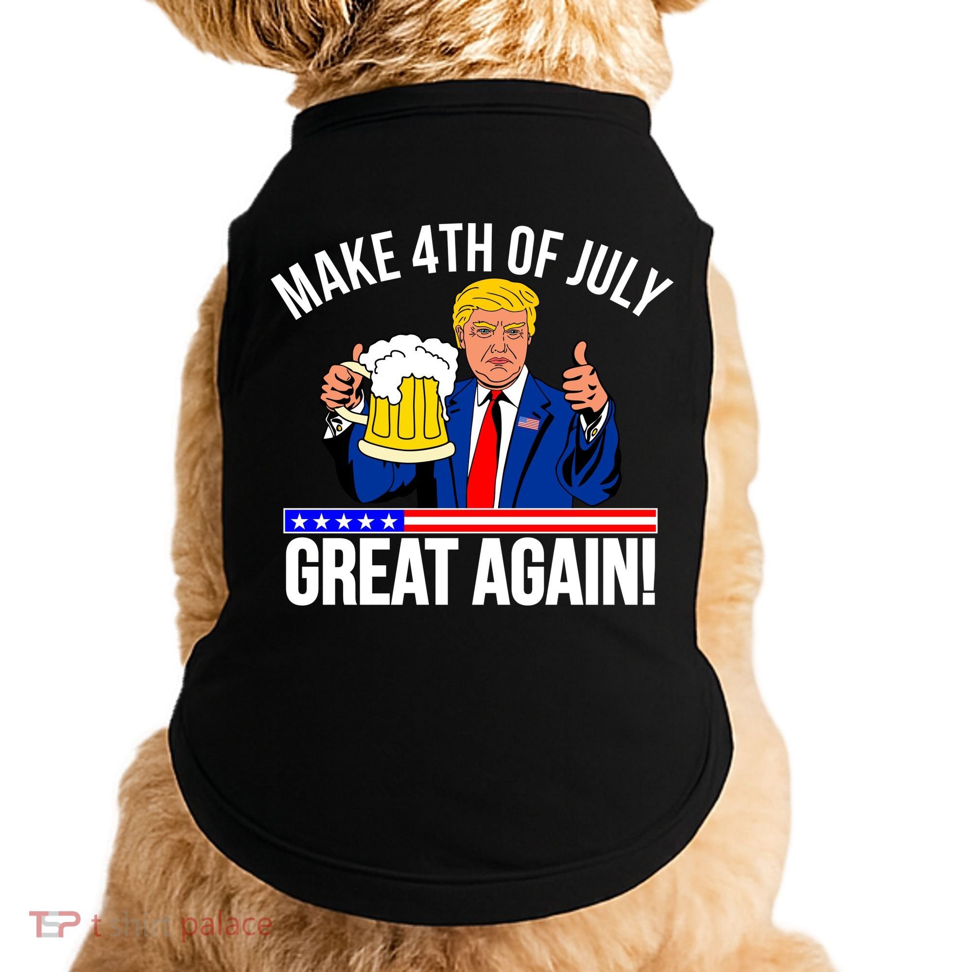 Make 4th of July Great Again! Donald Trump Beer USA Doggie Tank
