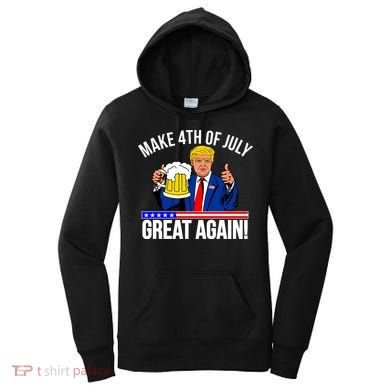 Make 4th of July Great Again! Donald Trump Beer USA Women's Hoodie