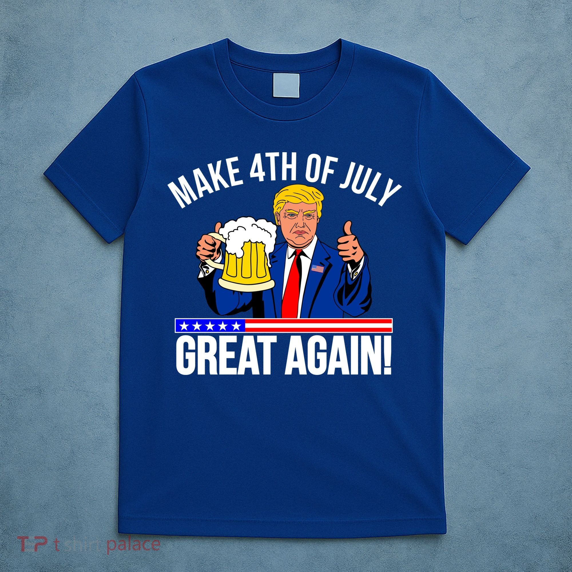 Make 4th of July Great Again! Donald Trump Beer USA T-Shirt