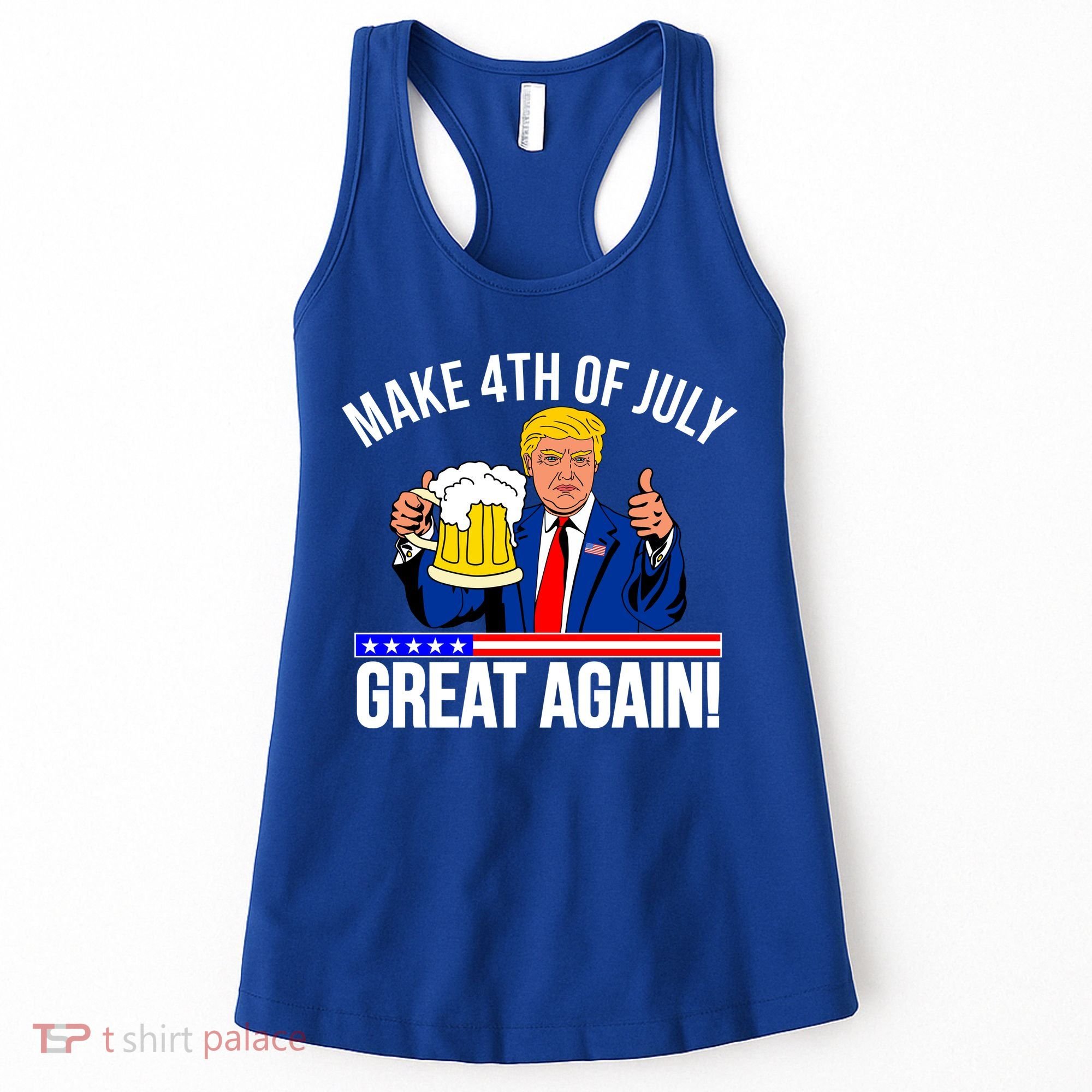 Make 4th of July Great Again! Donald Trump Beer USA Women's Tank Top