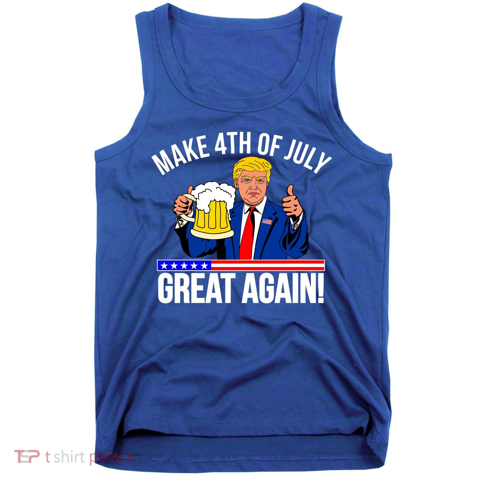 Make 4th of July Great Again! Donald Trump Beer USA Tank Top