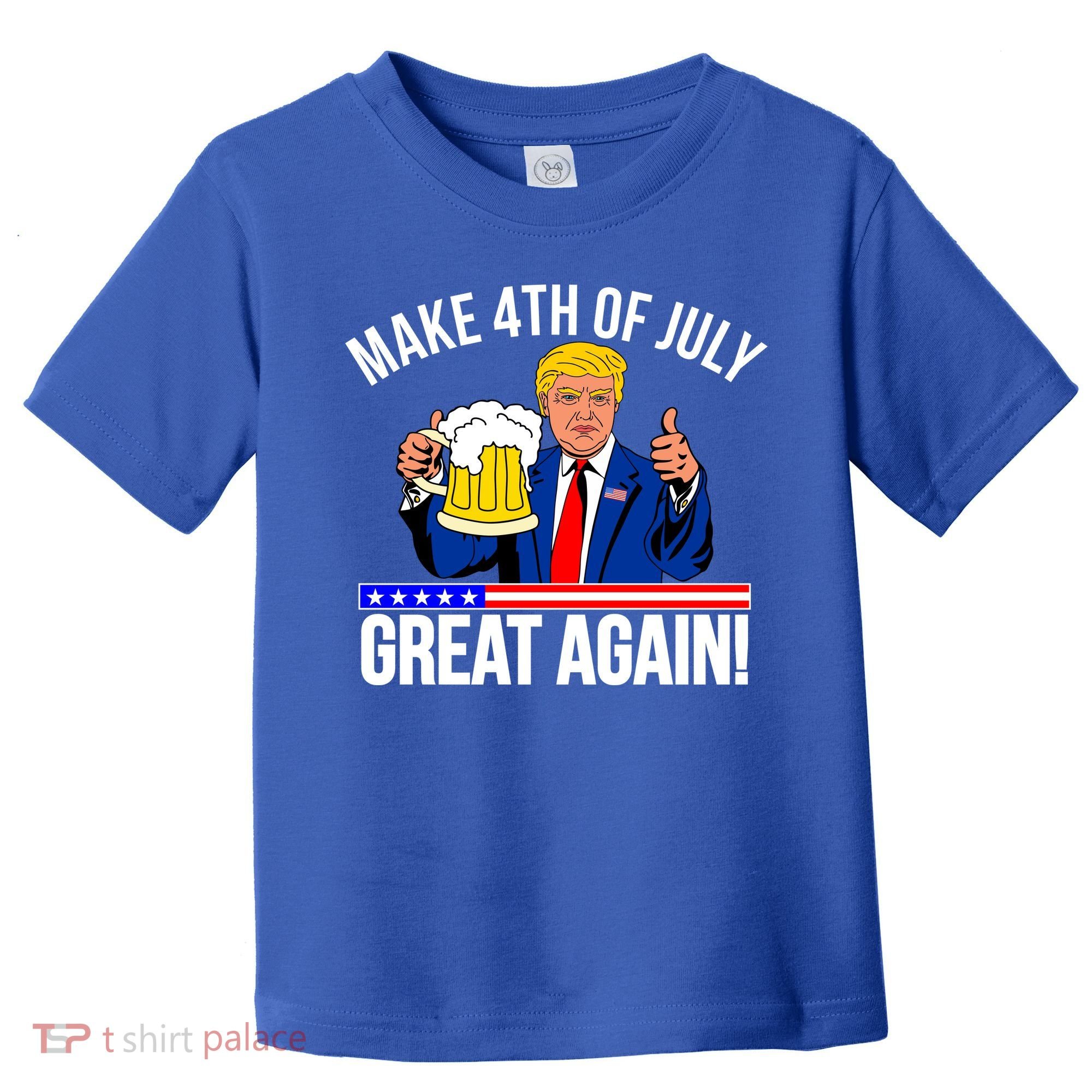 Make 4th of July Great Again! Donald Trump Beer USA Toddler T-Shirt