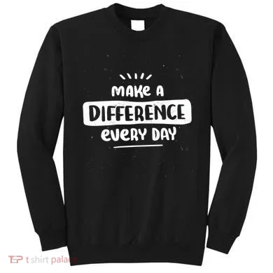 Make A Difference Sweatshirt