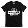 Make A Difference T-Shirt