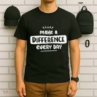 Make A Difference  T-Shirt thumb 6