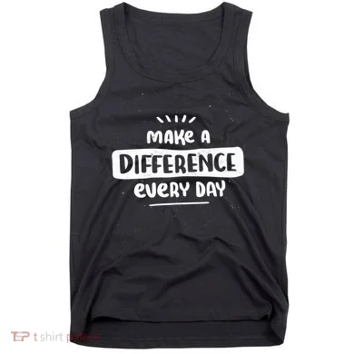 Make A Difference  Tank Top