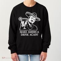 Make America Drink Again Donald Trump Cinco De Mayo Women's Sweatshirt thumb 0