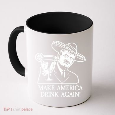 Make America Drink Again Donald Trump Cinco De Mayo Coffee Mug