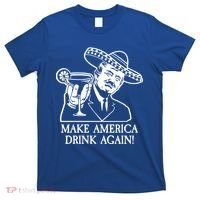 Make America Drink Again Donald Trump Cinco De Mayo T-Shirt thumb 0