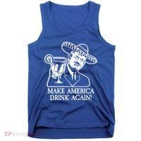 Make America Drink Again Donald Trump Cinco De Mayo Tank Top thumb 0
