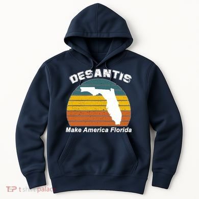 Make America Florida DeSantis 2024 Election Hoodie