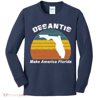 Make America Florida DeSantis 2024 Election Kids Long Sleeve Shirt