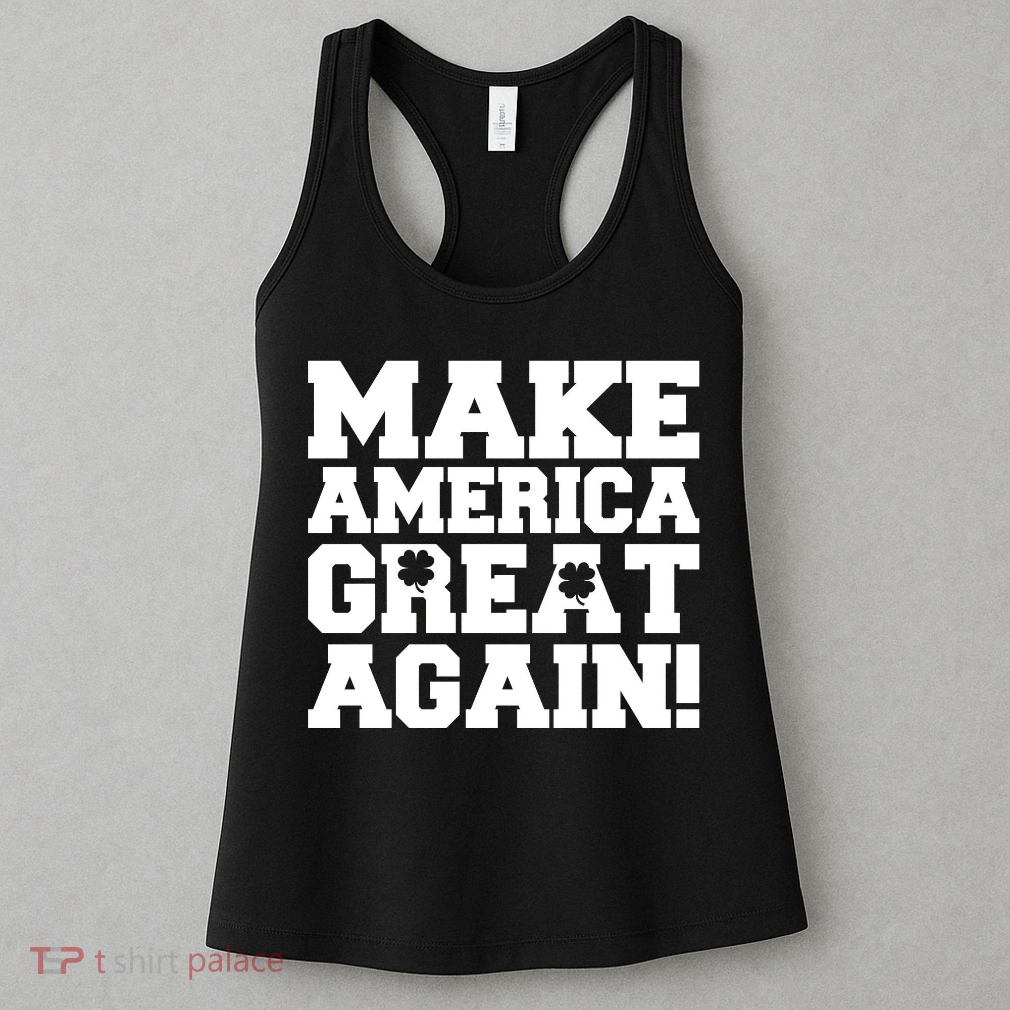 Make America Great Again! Donald Trump St. Patrick's Day Clover Shamrocks Women's Tank Top