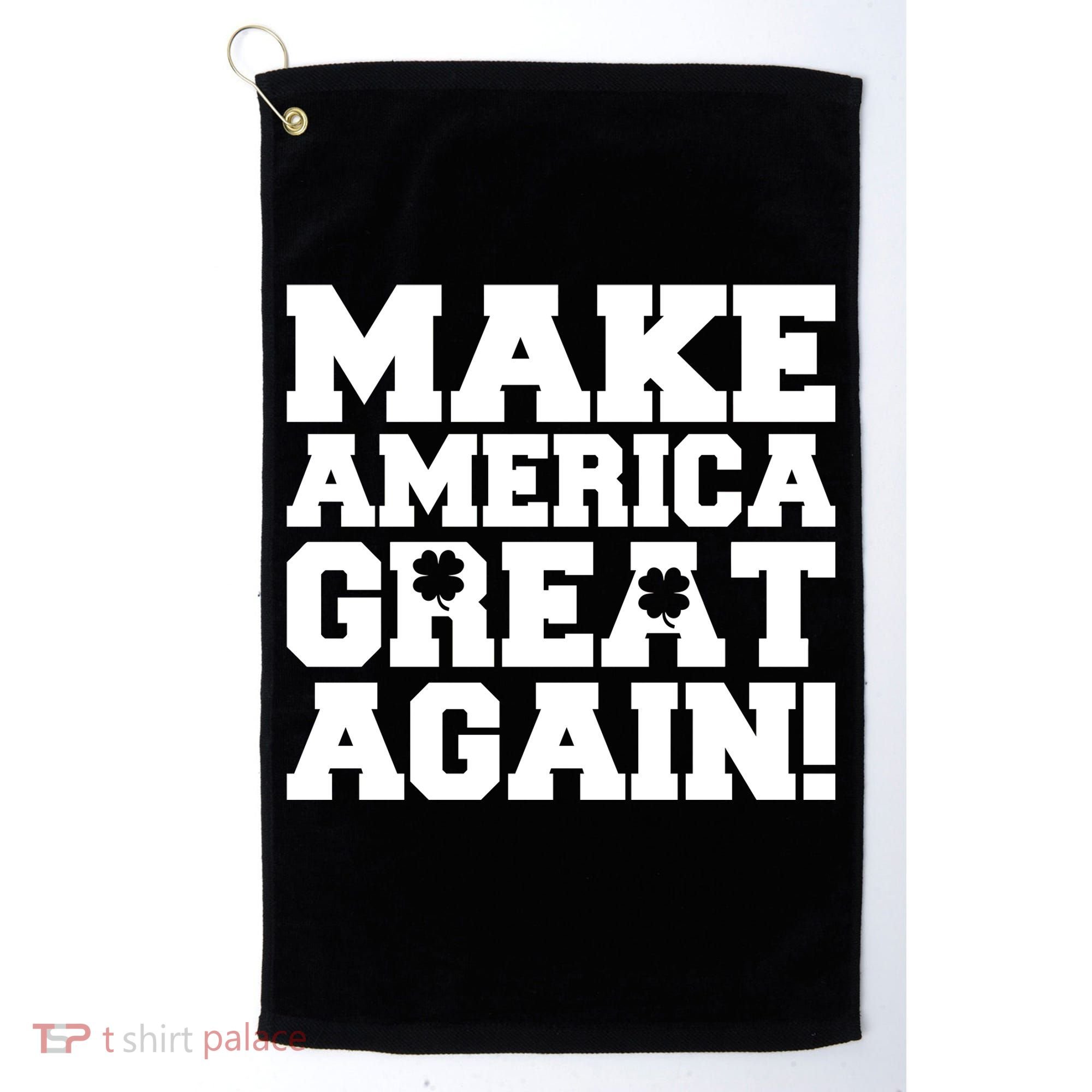 Make America Great Again! Donald Trump St. Patrick's Day Clover Shamrocks Golf Towel