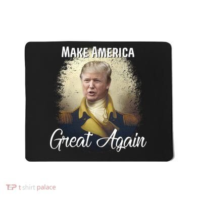 Make America Great Again Historic Trump Mousepad