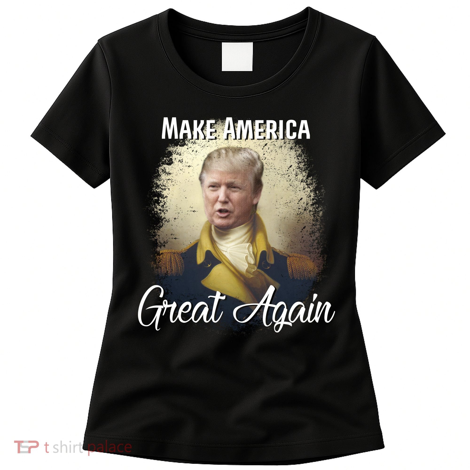 Make America Great Again Historic Trump Women's T-Shirt
