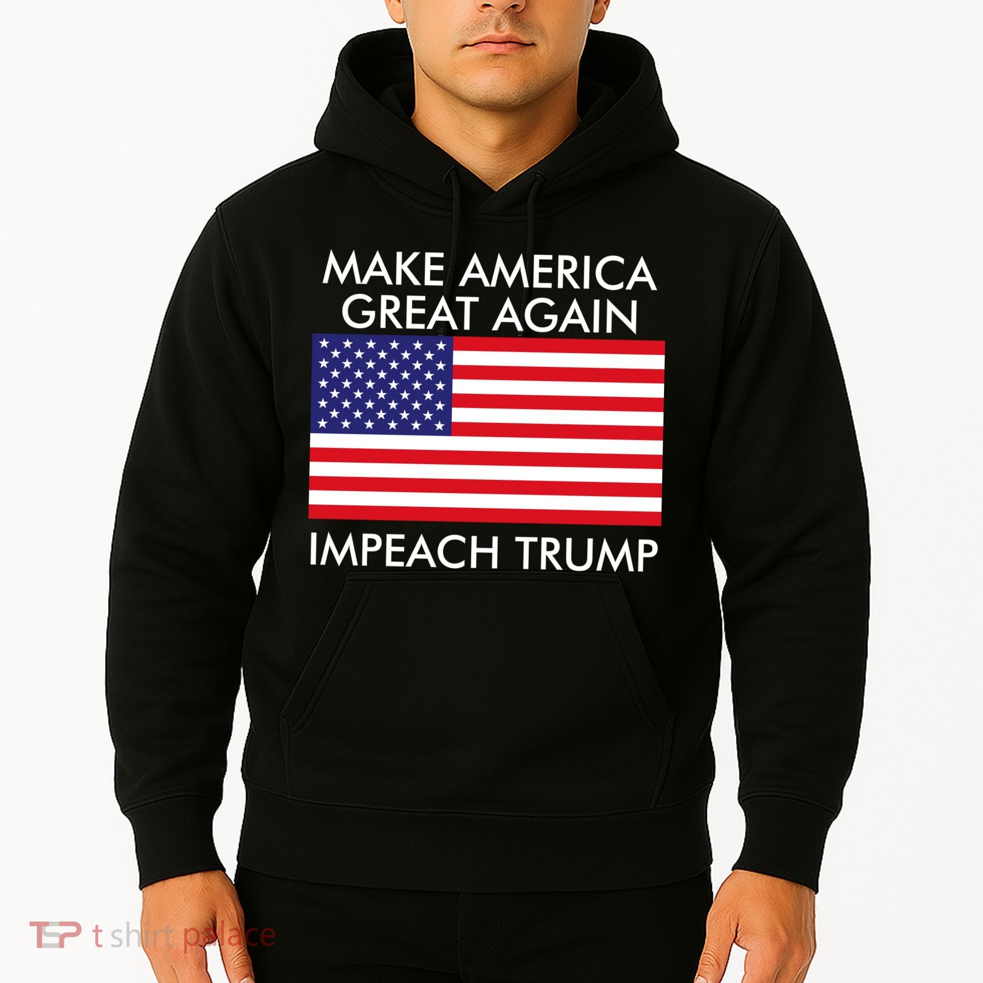 Make America Great Again Impeach Trump Anti Trump Hoodie
