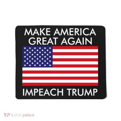 Make America Great Again Impeach Trump Anti Trump Mousepad