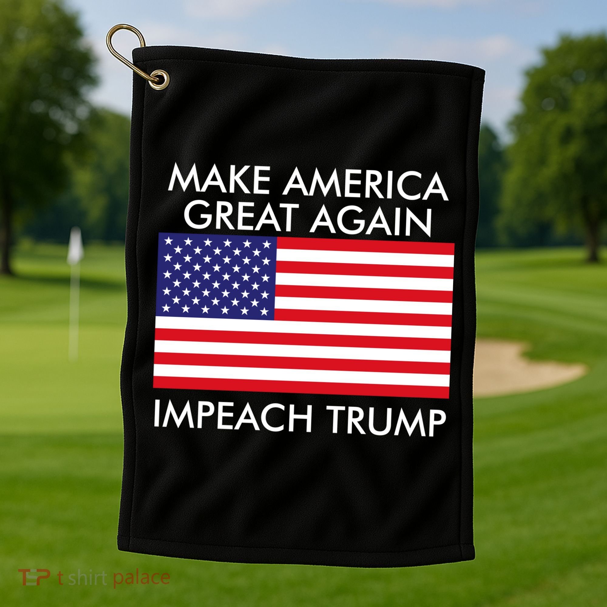Make America Great Again Impeach Trump Anti Trump Golf Towel