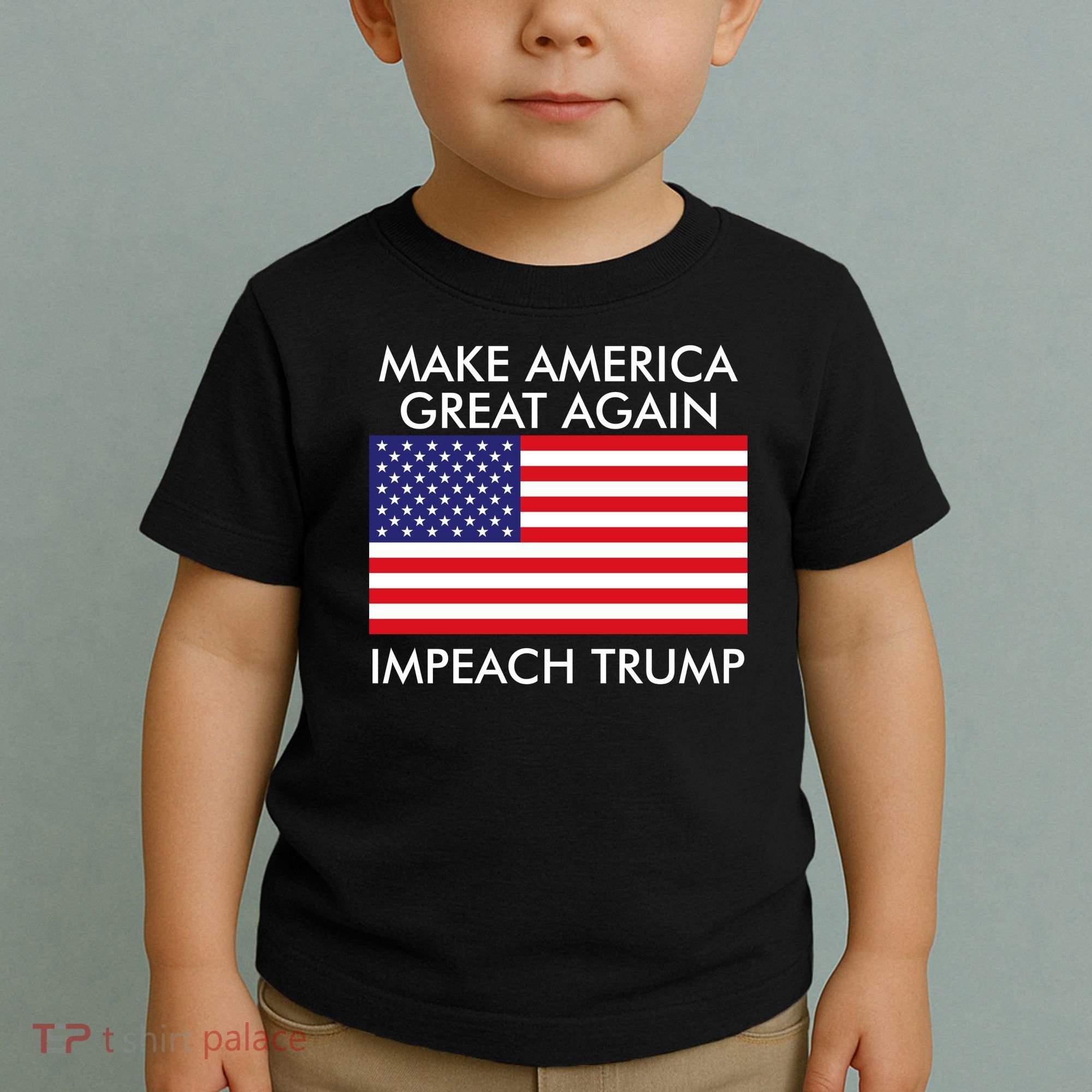 Make America Great Again Impeach Trump Anti Trump Toddler T-Shirt
