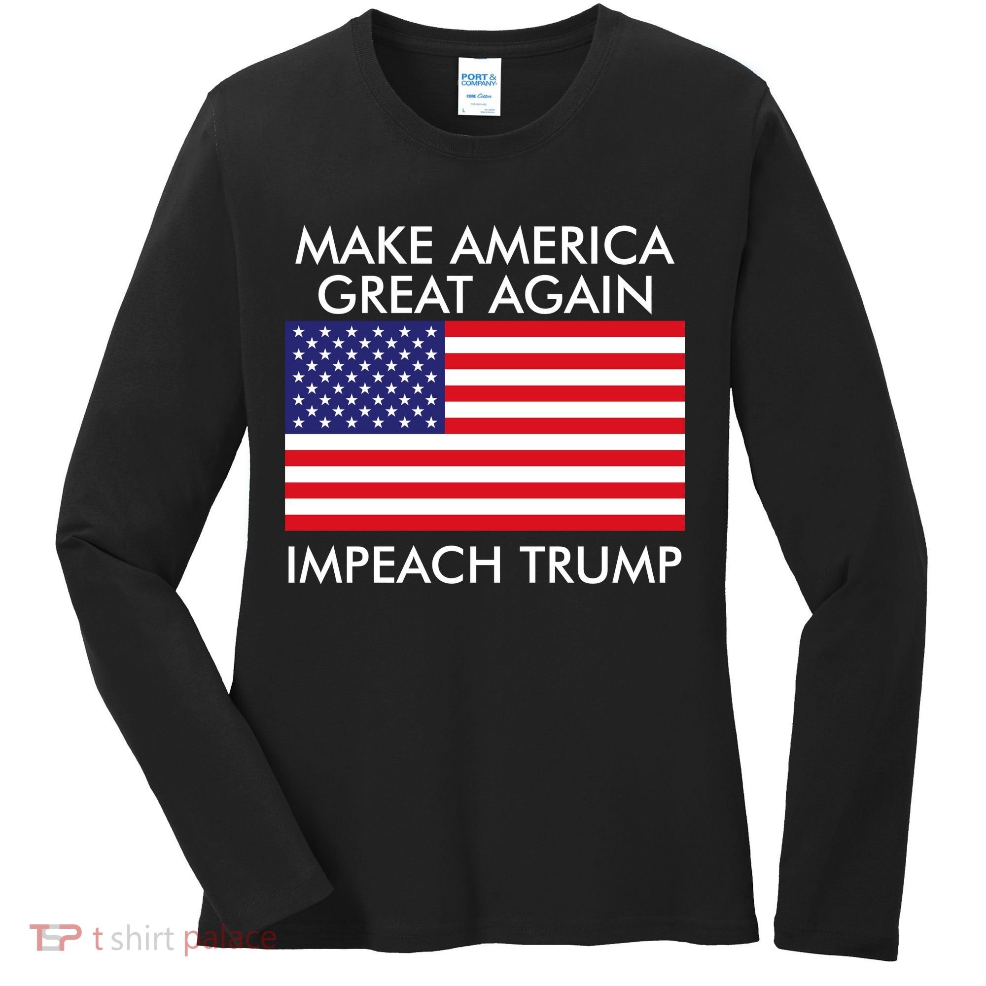 Make America Great Again Impeach Trump Anti Trump Women's Long Sleeve Shirt