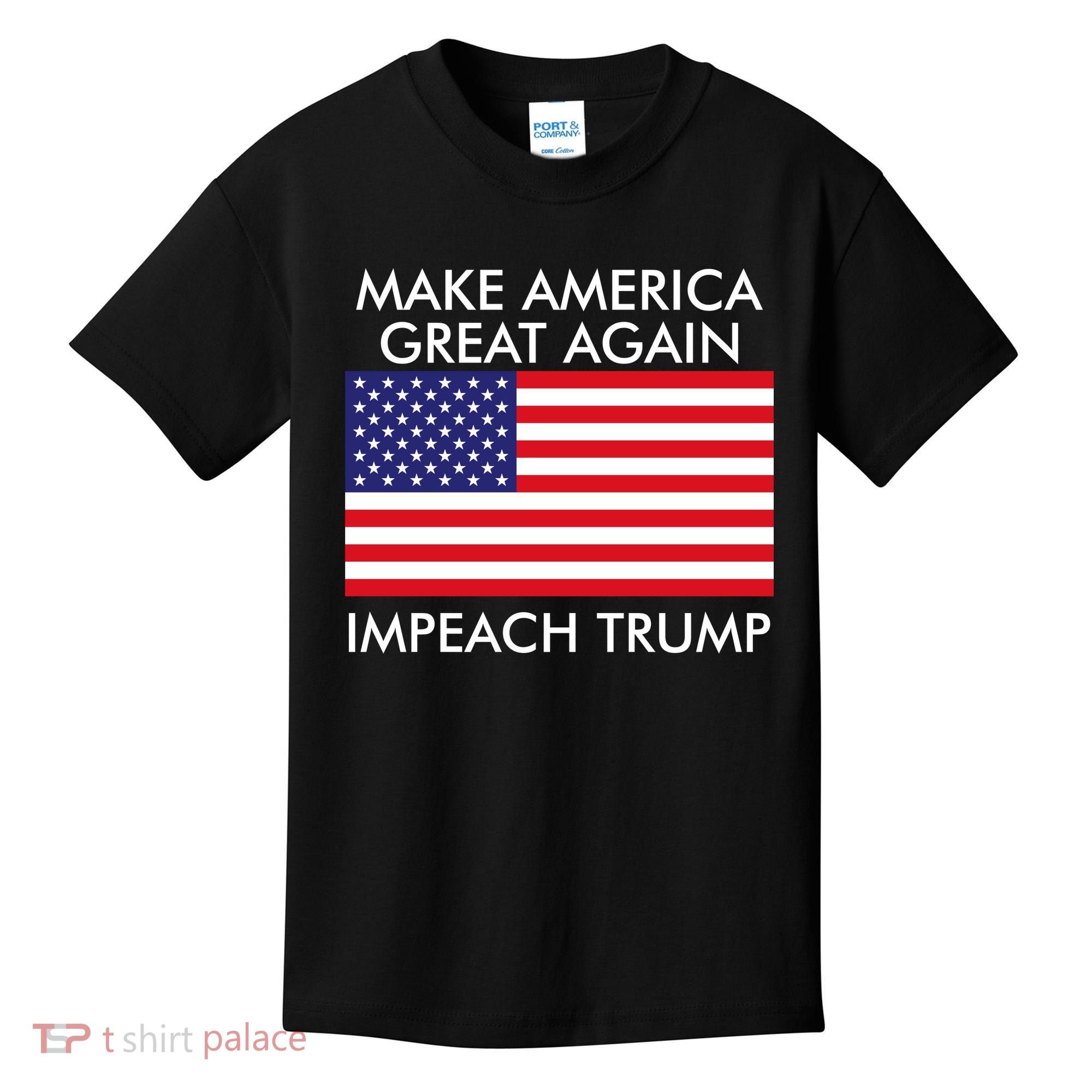 Make America Great Again Impeach Trump Anti Trump Kids T-Shirt