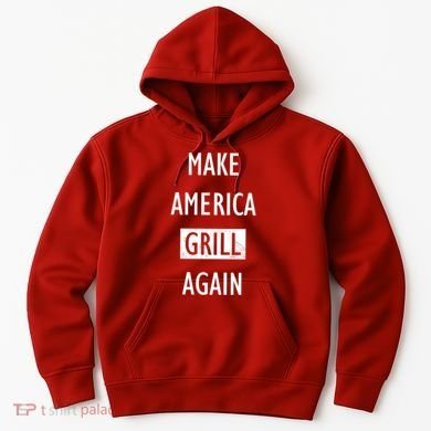 Make America Grill Again Hoodie