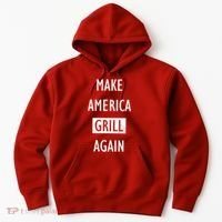 Make America Grill Again Hoodie thumb 0