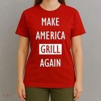 Make America Grill Again T-Shirt thumb 4
