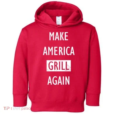 Make America Grill Again Toddler Hoodie