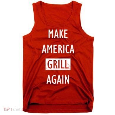 Make America Grill Again Tank Top
