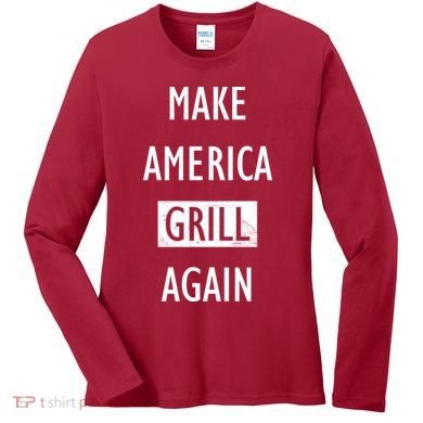 Make America Grill Again Women's Long Sleeve Shirt