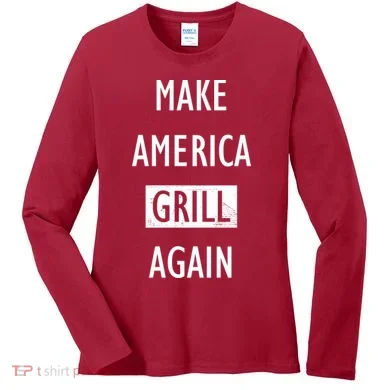 Make America Grill Again Women's Long Sleeve Shirt