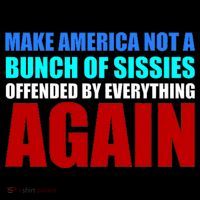 Make America Not A Bunch Of Sissies Long Sleeve Shirt thumb 2