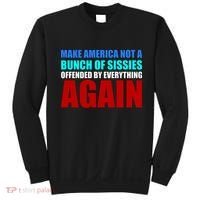 Make America Not A Bunch Of Sissies Sweatshirt thumb 0