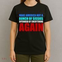 Make America Not A Bunch Of Sissies T-Shirt thumb 4