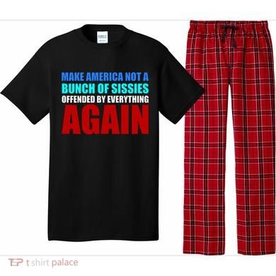 Make America Not A Bunch Of Sissies Pajama Set