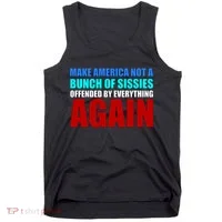 Make America Not A Bunch Of Sissies Tank Top thumb 0