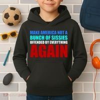 Make America Not A Bunch Of Sissies Kids Hoodie thumb 2